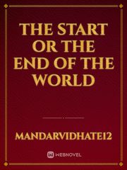 THE START OR THE END OF THE WORLD Outbreak Company Novel
