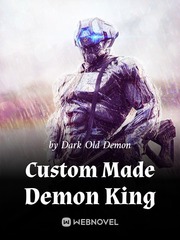 Custom Made Demon King Demons Novel