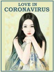 Love In CoronaVirus Coronavirus Novel