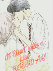 It Start with a kiss
KISSDAY Partner Novel