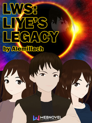 LWS: Liye's Legacy Trapped Novel