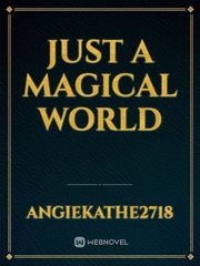 just a Magical World Shadow Novel