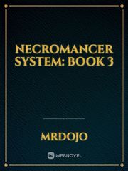 Necromancer System: Book 3 Book
