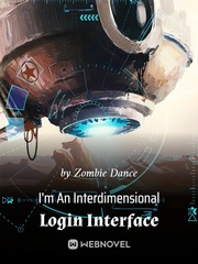 I'm An Interdimensional Login Interface Text Message Novel