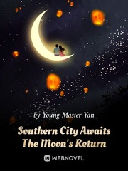Southern City Awaits The Moon's Return Inseparable Novel