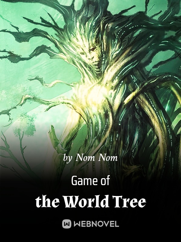 Game of the World Tree Chapter 1 - Reborn as a World Tree