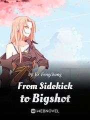 From Sidekick to Bigshot Book