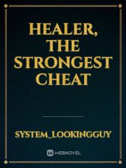 Healer, the strongest cheat Masamune Kun No Revenge Novel