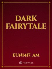 Dark Fairytale Fairytale Novel