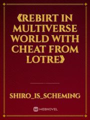 《Rebirt in Multiverse world with cheat from lotre》 Book