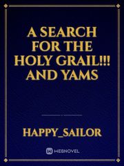 A search for the holy grail!!! And yams Book