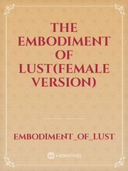 The Embodiment Of Lust(Female Version) Goblin Slayer Novel