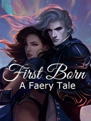 First Born: A Faery Tale Book