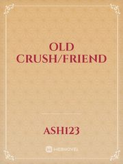 old crush/friend Dark Love Novel
