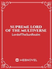 Supreme Lord of the Multiverse Final Fantasy 8 Novel