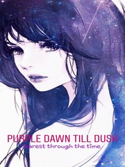 Purple Dawn Till Dusk : dearest through the time -INDONESIA- Marple Novel