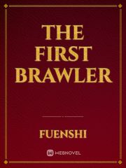 The First Brawler The Legend Of The Legendary Heroes Novel