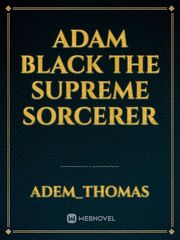 Adam Black The Supreme Sorcerer Pjo Fanfic
