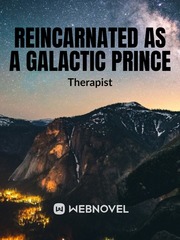 Reincarnated as a Galactic Prince