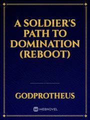 A Soldier's Path To Domination (REBOOT) Trample Stories Novel