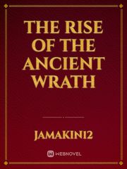 The Rise of the Ancient Wrath Book