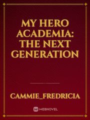 My Hero Academia: The Next Generation Book