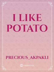 I like potato Sexy Story Novel