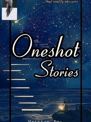 Oneshot Stories Oneshot Novel
