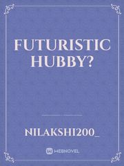 FUTURISTIC HUBBY? Book