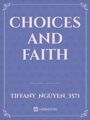 Choices and faith