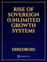 Rise of Sovereign 
(Unlimited Growth system) Goblin King Novel