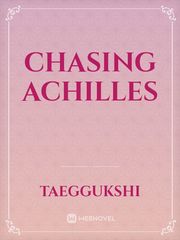 Chasing Achilles