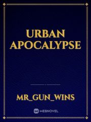 urban apocalypse Urban Novel