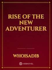Rise Of The New Adventurer Book