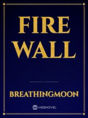 Fire Wall Vocaloid Novel