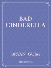 Bad Cinderella Cinderella Novel