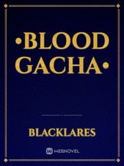 •Blood Gacha• Konrad Curze Novel