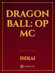 Dragon ball: OP MC Book