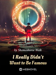 I Really Didn't Want to Be Famous Winning Novel