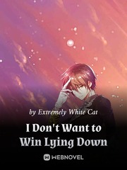 I Don't Want to Win Lying Down Essay Novel