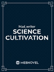 Science Cultivation Science Novel