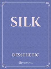 Silk Silk Novel