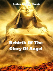 Resurrection Of The Glory Of Angels Fantasi Novel
