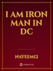 I am iron man in dc Ironman Novel
