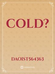 COLD? Cold Novel