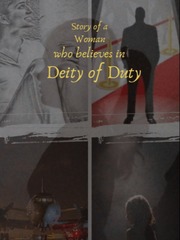 Story of a Woman who believes in Deity of Duty K Project Novel
