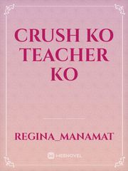 Crush Ko Teacher Ko Tenki No Ko Novel