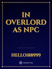 In Overlord as NPC Cool Novel