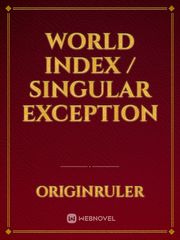 World Index / Singular Exception I Want Eat Your Pancreas Novel