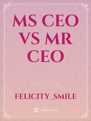 Ms CEO vs Mr CEO Clean Novel